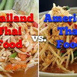 Thailand Thai Food vs. American Thai Food