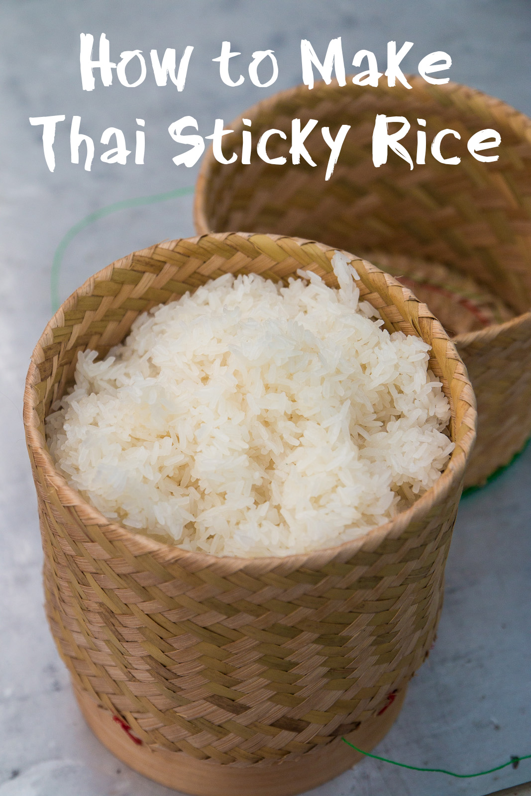 How to Make Thai Sticky Rice (วิธีทำ ข้าวเหนียว)